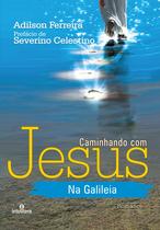 Livro - Caminhando com Jesus na Galileia Livro - Caminhando com Jesus na Galileia