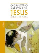 Livro - Caminho aberto por Jesus - João Livro - Caminho aberto por Jesus - João