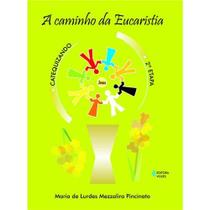 Livro - Caminho da Eucaristia - 2a. etapa catequizando