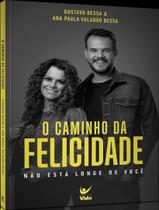 Livro - Caminho Da Felicidade, O Livro - Caminho Da Felicidade, O
