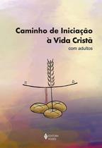 Livro - Caminho de iniciação à vida cristã com adultos