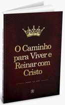 Livro - Caminho Para Viver E Reinar Com Cristo, O - Arv - Arvore Da Vida