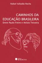 Livro - Caminhos da Educação Brasileira Livro - Caminhos da Educação Brasileira