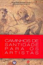 Livro - Caminhos de santidade para os artistas