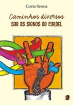 Livro - Caminhos diversos - sob os signos do cordel