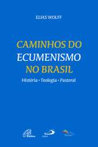 Livro - Caminhos do Ecumenismo no Brasil