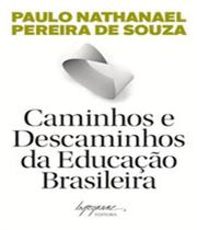 Livro - Caminhos E Descaminhos Da Educacao Brasileira - Ing - Integrare