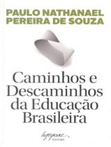 Livro - Caminhos E Descaminhos Da Educacao Brasileira Livro - Caminhos E Descaminhos Da Educacao Brasileira
