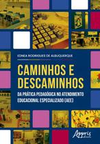 Livro - Caminhos e Descaminhos da Prática Pedagógica no Atendimento Educacional Especializado (AEE)