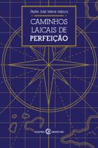 Livro - Caminhos Laicais de Perfeição Livro - Caminhos Laicais de Perfeição
