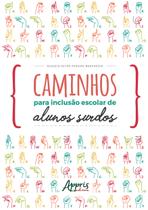 Livro - Caminhos para inclusão escolar de alunos surdos Livro - Caminhos para inclusão escolar de alunos surdos