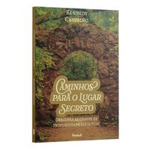 Livro Caminhos para o Lugar Secreto - Kennedy Carvalho Penkal Cristão Evangélico Gospel Igreja Família Homem