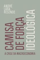 Livro - Camisa de força ideológica