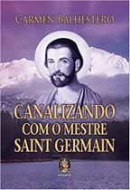 Livro - Canalizando com o mestre Saint Germain