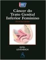 Livro - Câncer do Trato Genital Inferior Feminino - Texto ilustrado