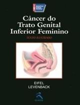 Livro - Câncer do Trato Genital Inferior Feminino - Texto ilustrado