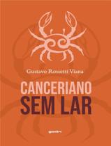 Livro - Canceriano Sem Lar - GIOSTRI EDITORA Livro - Canceriano Sem Lar - GIOSTRI EDITORA