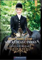 Livro - Canterwood Crest 03 - Sob Rédeas Curtas