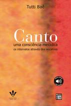 Livro - Canto uma consciência melódica
