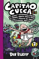 Livro - Capitão Cueca e a grande e desagradável batalha do menino biônico Meleca Seca - Em cores!