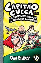 Livro - Capitão Cueca e a revoltante revanche da Robocueca Radioativa – Vol. 10 em cores!