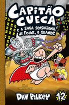 Livro - Capitão Cueca e a saga sensacional de Fedor, o Grande – Vol. 12 em cores!
