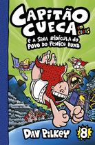 Livro - Capitão Cueca e a sina ridícula do povo do penico roxo – Vol. 8 em cores! Livro - Capitão Cueca e a sina ridícula do povo do penico roxo – Vol. 8 em cores!