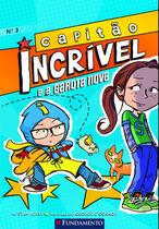 Livro - Capitão Incrivel 03 - E A Garota Nova Livro - Capitão Incrivel 03 - E A Garota Nova