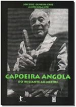 Livro - Capoeira Angola Do Iniciante Ao Mestre