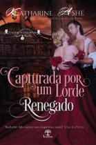 Livro - Capturada por um Lorde Renegado (Ladinos do Mar - Livro 2)