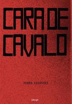 Livro - Cara de cavalo Livro - Cara de cavalo