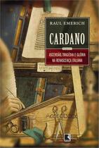 Livro - Cardano: Ascensão, tragédia e glória na renascença italiana