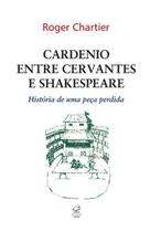 Livro - Cardenio entre Cervantes e Shakespeare: História de uma peça perdida