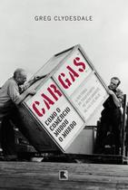 Livro - Cargas: Como o comércio mudou o mundo