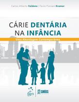 Livro - Cárie Dentária na Infância - Uma Abordagem Contemporânea Livro - Cárie Dentária na Infância - Uma Abordagem Contemporânea