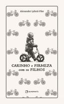 Livro - Carinho e firmeza com os filhos