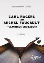 Livro - Carl Rogers Com Michel Foucault:
