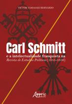 Livro - Carl Schmitt e a intelectualidade franquista na Revista de Estudios Políticos (1941-1956)
