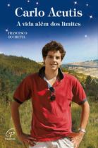 Livro - Carlo Acutis: a vida além dos limites Livro - Carlo Acutis: a vida além dos limites