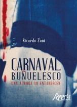 Livro - Carnaval buñuelesco: uma aurora ao entardecer