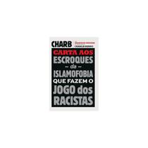 Livro - Carta aos escroques da islamofobia que fazem o jogo dos racistas