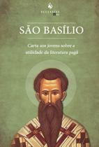 Livro - Carta aos Jovens Sobre a Utilidade da Literatura Pagã