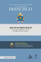 Livro - Carta apostólica em forma de Motu Proprio Magnum Principium com a qual é modificado o cân. 838 do Código de Direito Canônico Livro - Carta apostólica em forma de Motu Proprio Magnum Principium com a qual é modificado o cân. 838 do Código de Direito Canônico