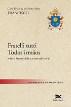 Livro - Carta Encíclica do Santo Padre Francisco "Fratelli Tutti - Todos irmãos"