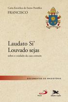 Livro - Carta Encíclica "Laudato Si' - Louvado sejas"