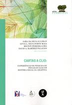 Livro - Cartas a Clio: experiências de pesquisa de pós-graduação em história social da Amazônia
