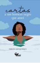 Livro - Cartas a um homem negro que amei