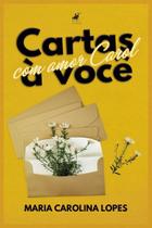 Livro - Cartas a você: Com amor, Carol - Editora Viseu