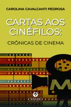 Livro - Cartas aos Cinéfilos - Crônicas de Cinema Livro - Cartas aos Cinéfilos - Crônicas de Cinema