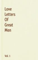Livro Cartas de Amor de Grandes Homens Vol. 1 Livro Cartas de Amor de Grandes Homens Vol. 1